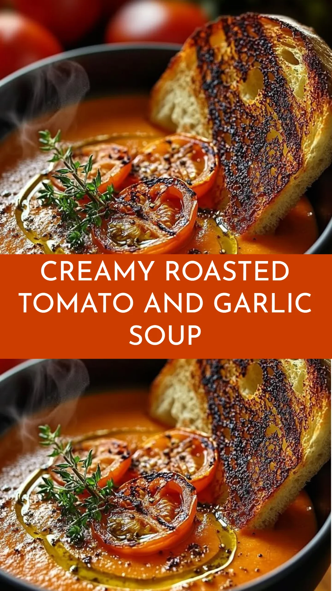 Creamy Roasted Tomato and Garlic Soup