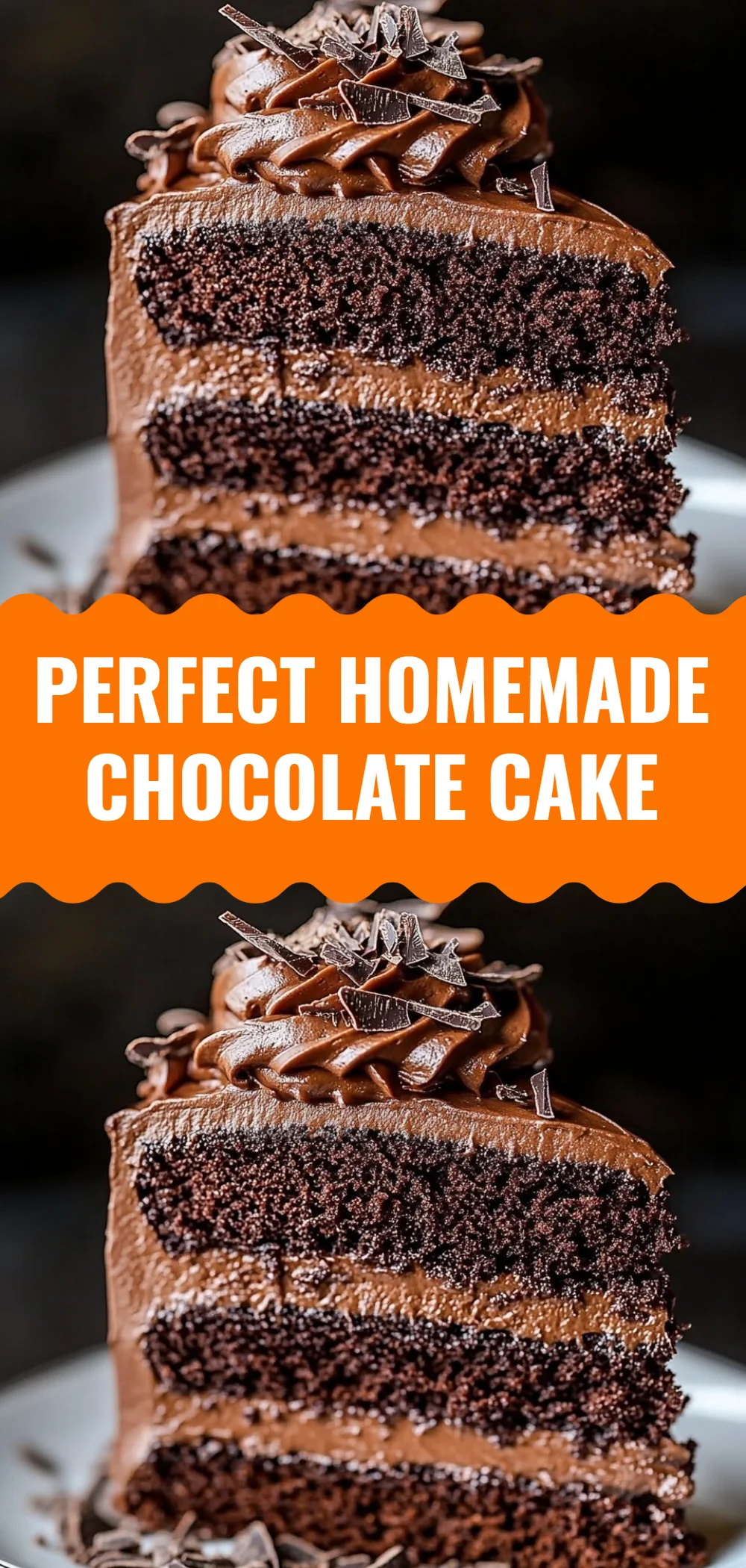 Perfect Homemade Chocolate Cake